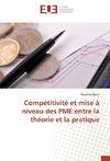 Compétitivité et mise à niveau des PME:entre la théorie et la pratique