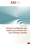 Analyse nonlinéaire des coques par élément fini avec drilling rotation