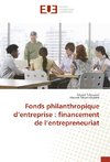 Fonds philanthropique d'entreprise : financement de l'entrepreneuriat