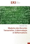 Modules des Densités Tensorielles, Cohomologie et Déformations