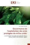 Gouvernance de l'exploitation des aires protégées du milieu aride: