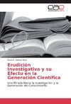 Erudición Investigativa y su Efecto en la Generación Científica