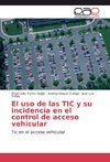 El uso de las TIC y su incidencia en el control de acceso vehicular