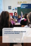 Towards an Effective School Improvement Model