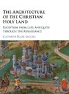 The Architecture of the Christian Holy Land