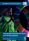 Sustainable Development Goals and UN Goal-Setting