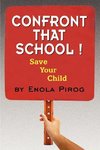 Confront that School ! Save Your Child