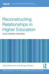 Reconstructing Relationships in Higher Education