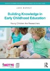 Building Knowledge in Early Childhood Education