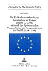 Die Rolle des amerikanischen Botschafters in Tokyo, Joseph C. Grew, während der diplomatischen Vorgeschichte des Kriegsausbruchs im Pazifik 1939-1941