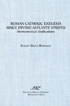 Roman Catholic Exegesis Since Divino Afflante Spiritu