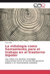 La mitología como herramienta para el trabajo en el trastorno bipolar