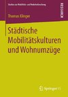 Städtische Mobilitätskulturen und Wohnumzüge