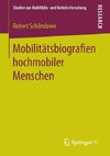 Mobilitätsbiografien hochmobiler Menschen