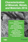 Characterization of Minerals, Metals, and Materials 2016