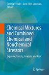 Chemical Mixtures and Combined Chemical and Nonchemical Stressors