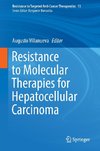 Resistance to Molecular Therapies for Hepatocellular Carcinoma