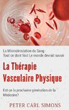 La Thérapie Vasculaire Physique - Est-ce la prochaine génération de la Médecine?