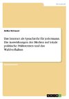 Das Internet als Sprachrohr für jedermann. Die Auswirkungen der Medien auf lokale politische Präferenzen und das Wahlverhalten