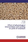 Effect of physiological interventions and spacing on yield of sesamum
