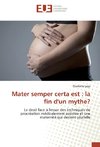 Mater semper certa est : la fin d'un mythe?