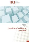 Le métier d'architecte en Chine