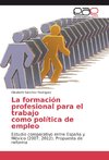 La formación profesional para el trabajo como política de empleo