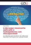 Liderazgo resonante aplicado a trabajadores con discapacidad