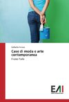 Case di moda e arte contemporanea