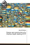 Design and construction of a Shallow Depth Settling WTP