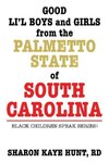 Good Li'l Boys and Girls from the Palmetto State of South Carolina