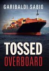 Tossed Overboard