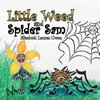 Little Weed and Spider Sam