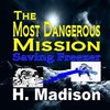 The Most Dangerous Mission