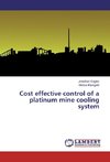 Cost effective control of a platinum mine cooling system