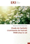 Etude de l'activité cicatrisante de l'extrait PAM chez le rat