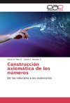 Construcción axiomática de los números