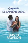 Comprendre LE BAPTÊME D'EAU