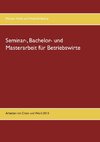 Seminar-, Bachelor- und Masterarbeit für Betriebswirte