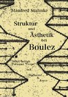 Struktur und Ästhetik bei Boulez