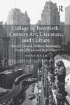 Cran, R: Collage in Twentieth-Century Art, Literature, and C