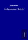 Der Falschmünzer - Bestraft