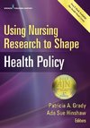 Using Nursing Research to Shape Health Policy