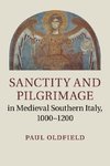 Sanctity and Pilgrimage in Medieval Southern Italy, 1000-1200