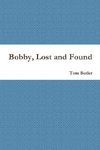 Bobby, Lost and Found