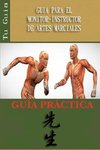 GUIA PARA EL MONITOR-INSTRUCTOR DE ARTES MARCIALES