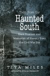 Miles, T:  Tales from the Haunted South