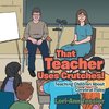 That Teacher Uses Crutches!