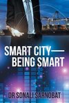 Smart City-Being Smart