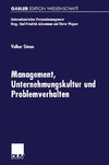 Management, Unternehmungskultur und Problemverhalten